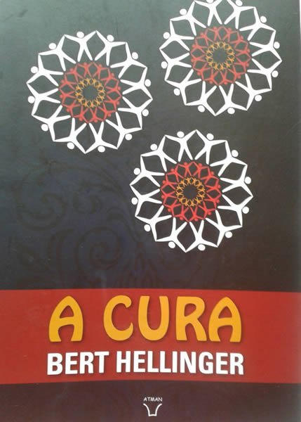 5 Livros do Bert Hellinger para aprender sobre a Constelação Familiar a cura bert hellinger - 5 Livros do Bert Hellinger para aprender sobre a Constelação Familiar